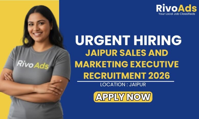 Jaipur Sales and Marketing Executive Recruitment 2026