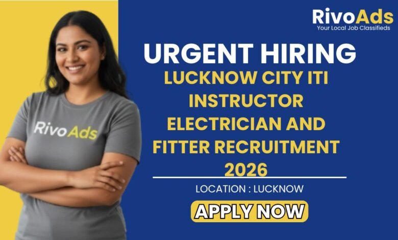 Lucknow City ITI Instructor Electrician and Fitter Recruitment 2026
