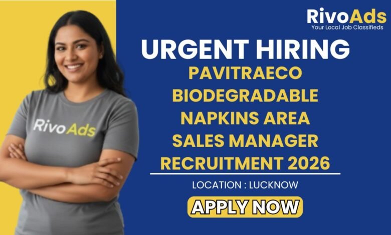 PavitraEco Biodegradable Napkins Area Sales Manager Recruitment 2026