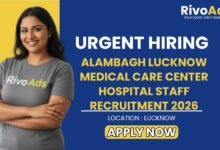 Alambagh Lucknow Medical Care Center Hospital Staff Recruitment 2026