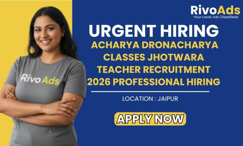 Acharya Dronacharya Classes Jhotwara Teacher Recruitment 2026 Professional Hiring