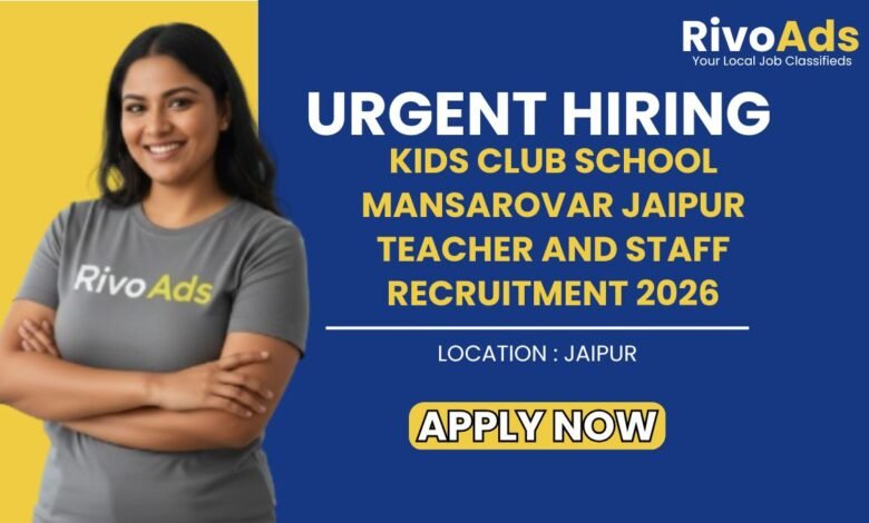 Kids Club School Mansarovar Jaipur Teacher and Staff Recruitment 2026