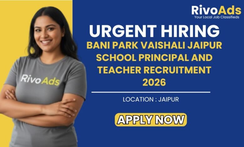 Bani Park Vaishali Jaipur School Principal and Teacher Recruitment 2026