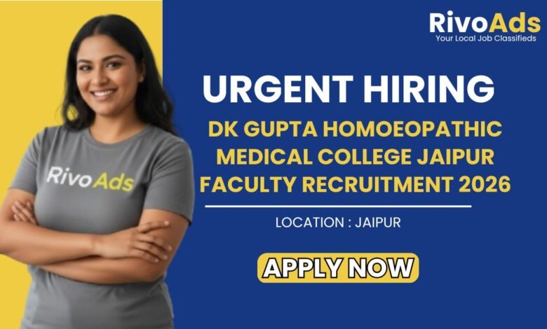 DK Gupta Homoeopathic Medical College Jaipur Faculty Recruitment 2026