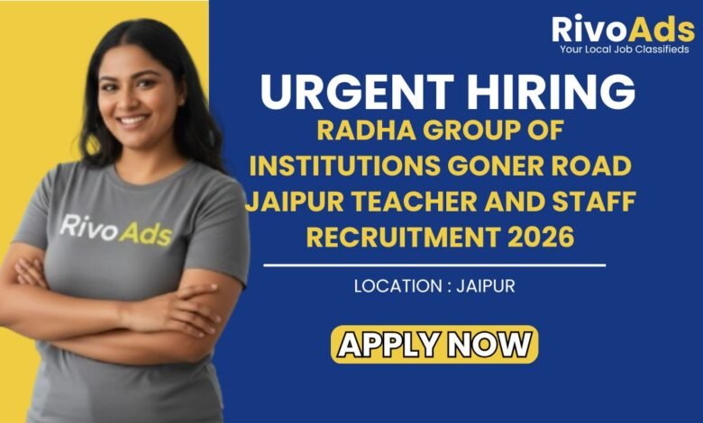 Radha Group of Institutions Goner Road Jaipur Teacher and Staff Recruitment 2026