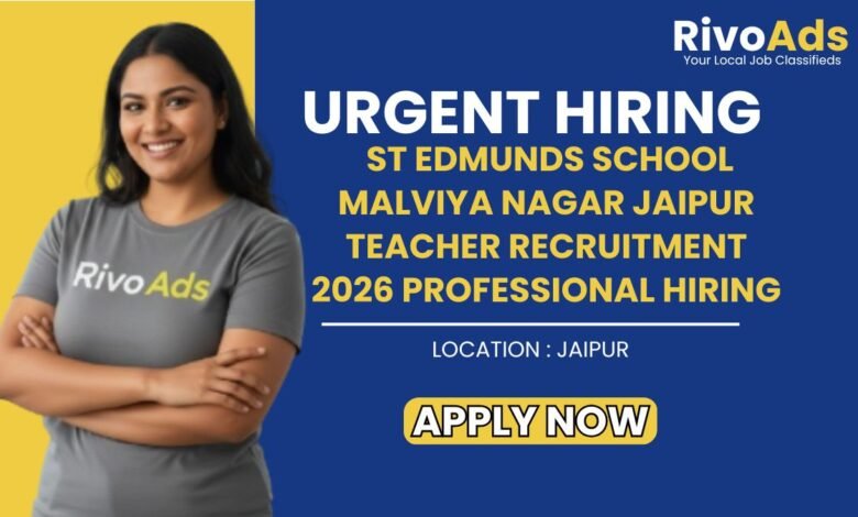 St Edmunds School Malviya Nagar Jaipur Teacher Recruitment 2026 Professional Hiring