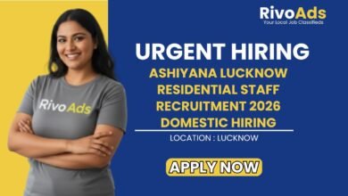 Ashiyana Lucknow Residential Staff Recruitment 2026 Domestic Hiring
