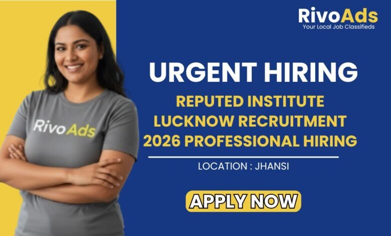Reputed Institute Lucknow Recruitment 2026 Professional Hiring