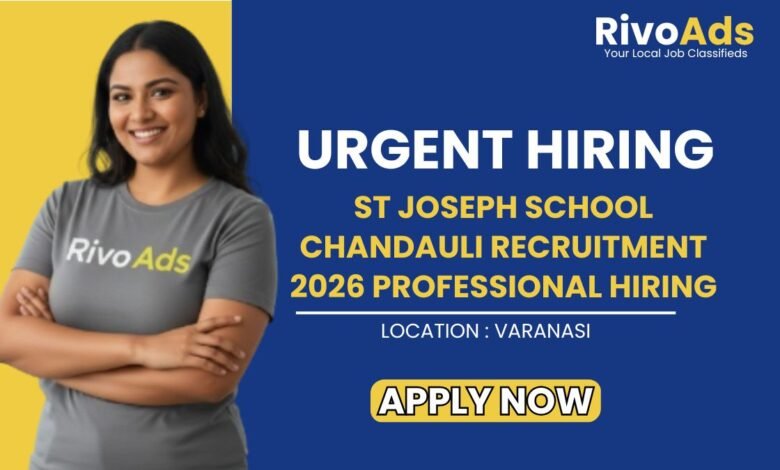 St Joseph School Chandauli Recruitment 2026 Professional Hiring
