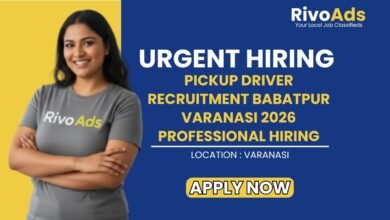 Pickup Driver Recruitment Babatpur Varanasi 2026 Professional Hiring