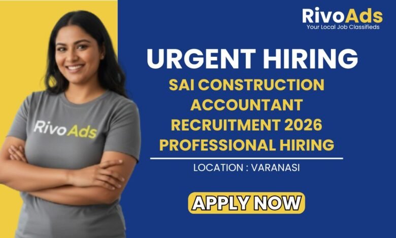 Sai Construction Accountant Recruitment 2026 Professional Hiring