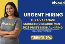 Luxa Varanasi Marketing Recruitment 2026 Professional Hiring
