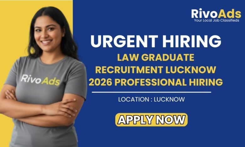 Law Graduate Recruitment Lucknow 2026 Professional Hiring