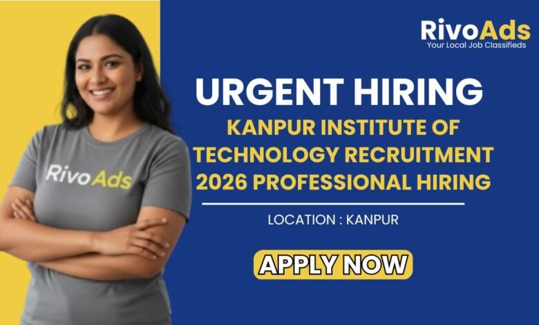Kanpur Institute of Technology Recruitment 2026 Professional Hiring