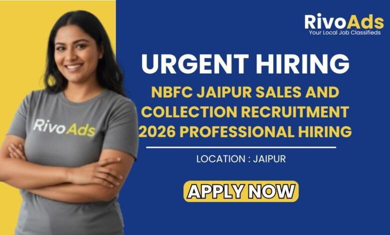 NBFC Jaipur Sales and Collection Recruitment 2026 Professional Hiring
