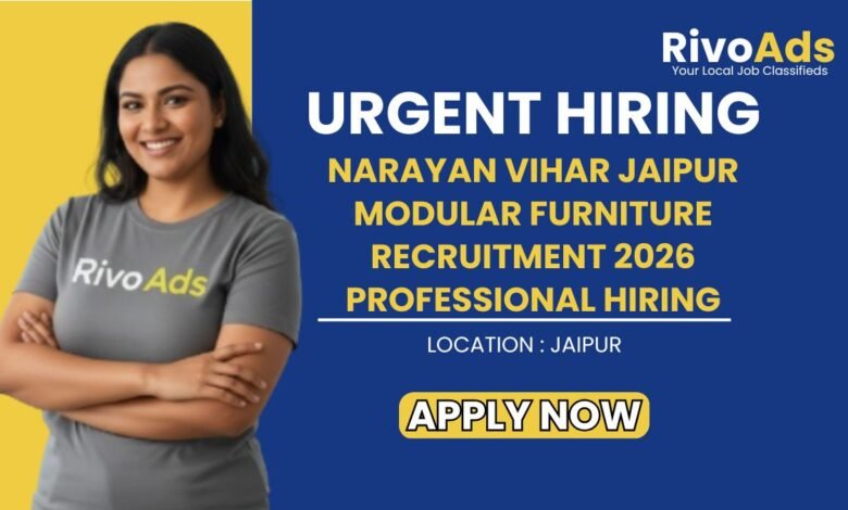 Narayan Vihar Jaipur Modular Furniture Recruitment 2026 Professional Hiring