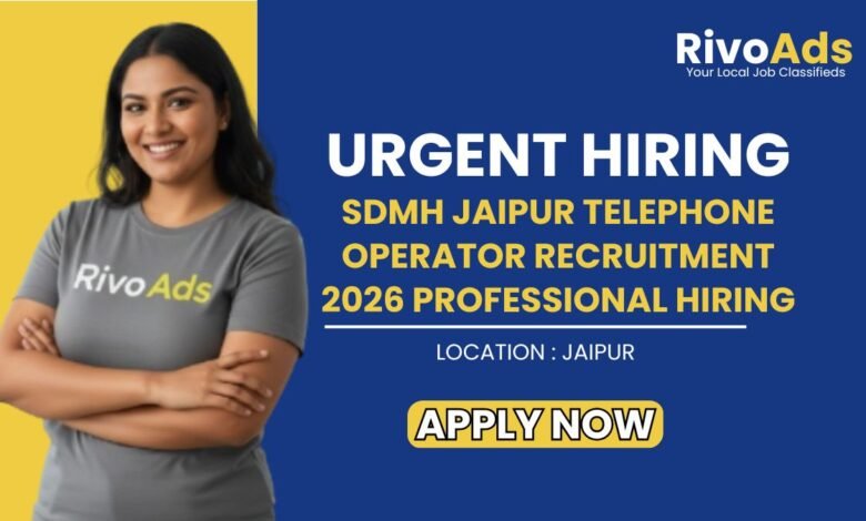 SDMH Jaipur Telephone Operator Recruitment 2026 Professional Hiring