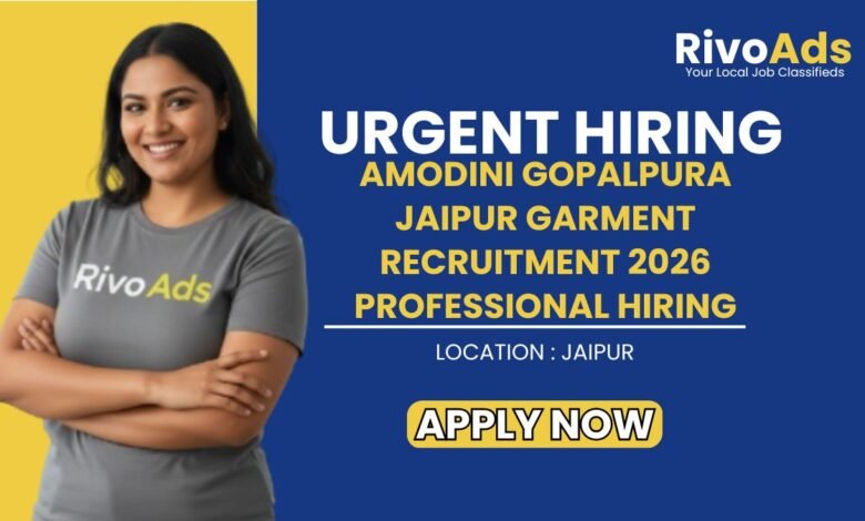 Amodini Gopalpura Jaipur Garment Recruitment 2026 Professional Hiring