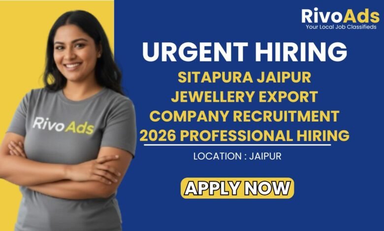 Sitapura Jaipur Jewellery Export Company Recruitment 2026 Professional Hiring