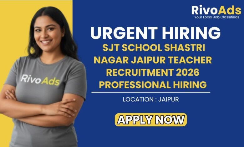 SJT School Shastri Nagar Jaipur Teacher Recruitment 2026 Professional Hiring