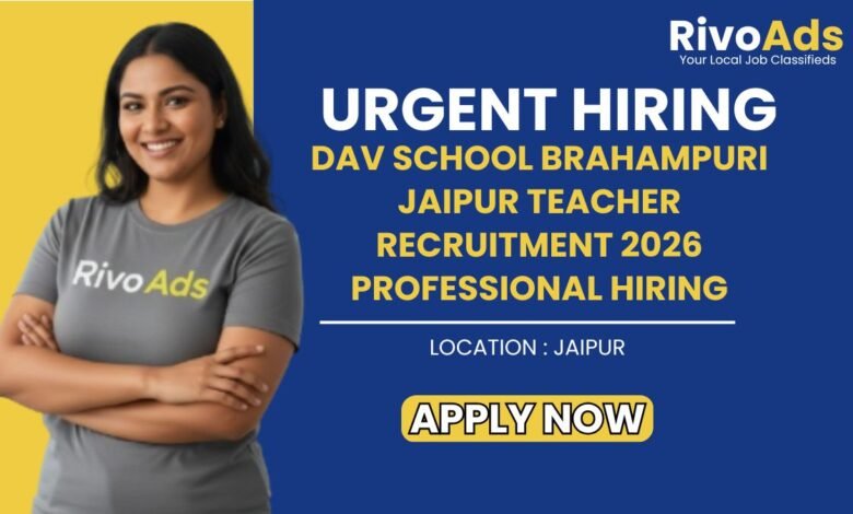 DAV School Brahampuri Jaipur Teacher Recruitment 2026 Professional Hiring