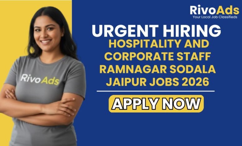 Hospitality and Corporate Staff Ramnagar Sodala Jaipur Jobs 2026