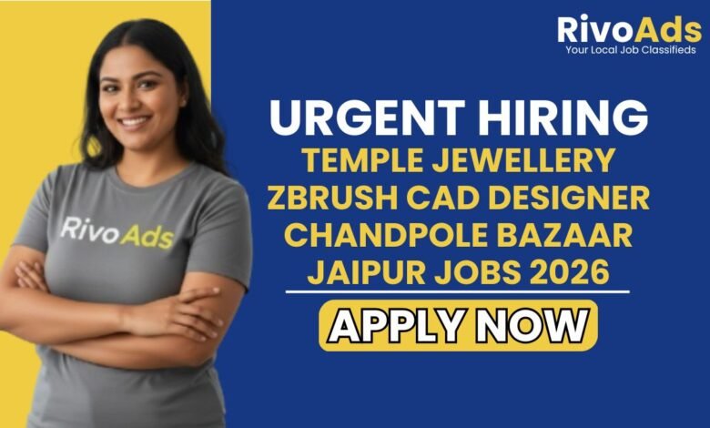 Temple Jewellery ZBrush CAD Designer Chandpole Bazaar Jaipur Jobs 2026