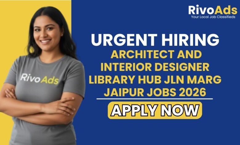 Architect and Interior Designer Library Hub JLN Marg Jaipur Jobs 2026