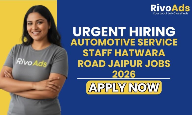 Automotive Service Staff Hatwara Road Jaipur Jobs 2026