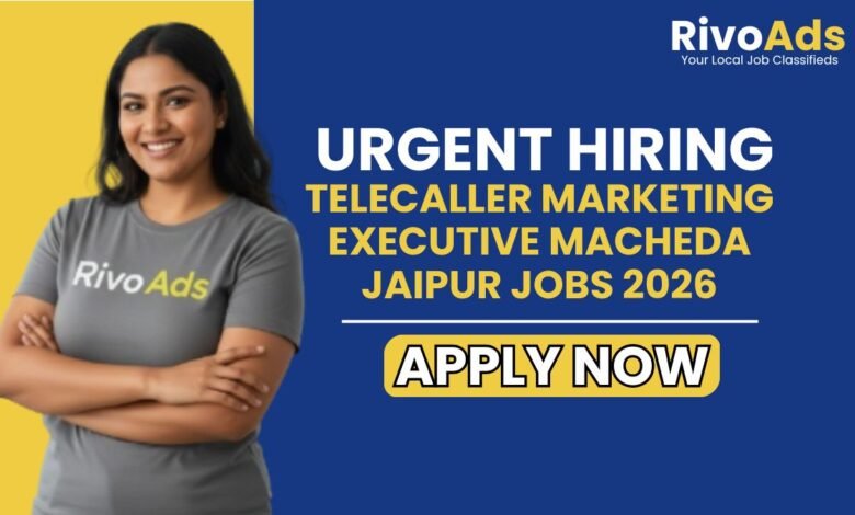Telecaller Marketing Executive Macheda Jaipur Jobs 2026
