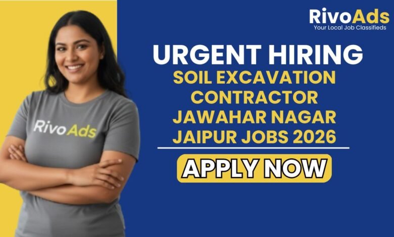 Soil Excavation Contractor Jawahar Nagar Jaipur Jobs 2026
