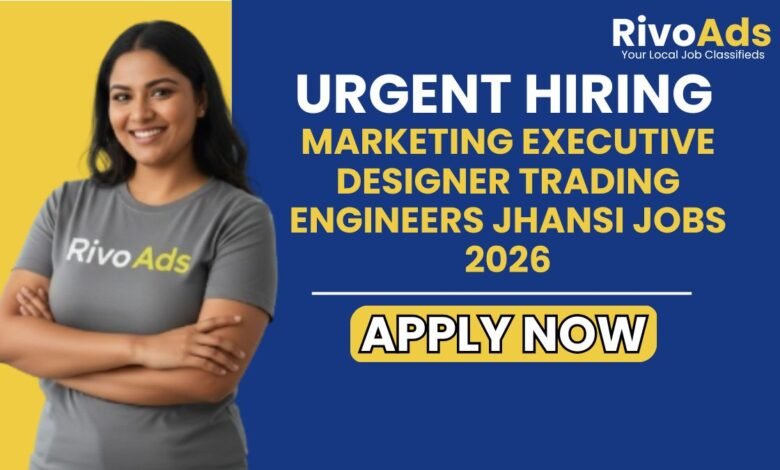 Marketing Executive Designer Trading Engineers Jhansi Jobs 2026