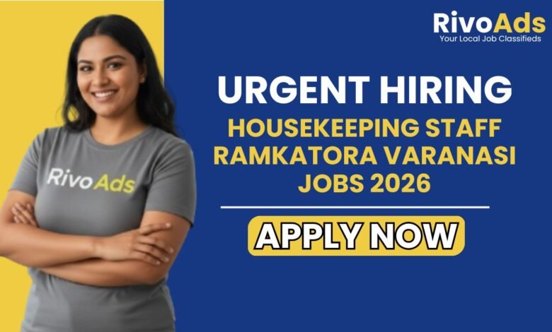 Housekeeping Staff Ramkatora Varanasi Jobs 2026
