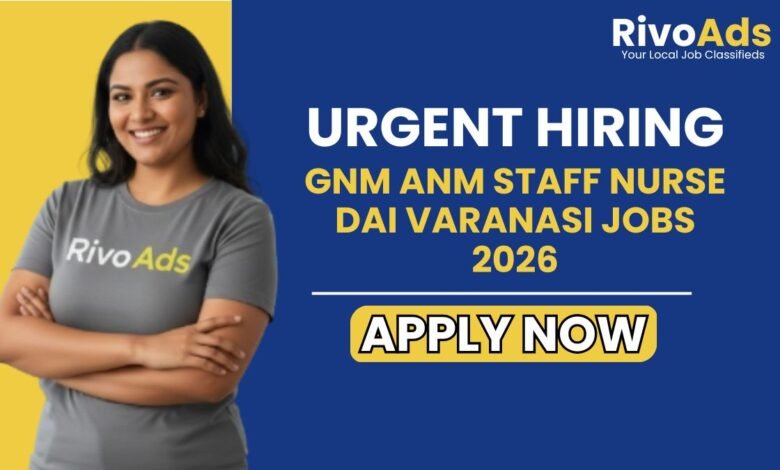 GNM ANM Staff Nurse Dai Varanasi Jobs 2026