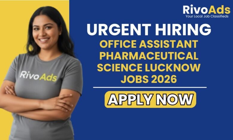 Office Assistant Pharmaceutical Science Lucknow Jobs 2026