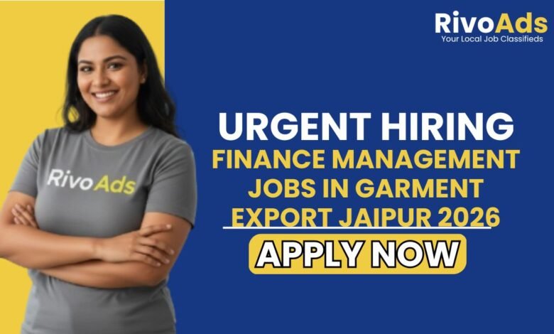 Finance Management Jobs in Garment Export Jaipur 2026