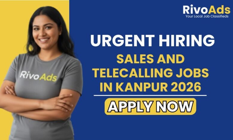 Sales and Telecalling Jobs in Kanpur 2026