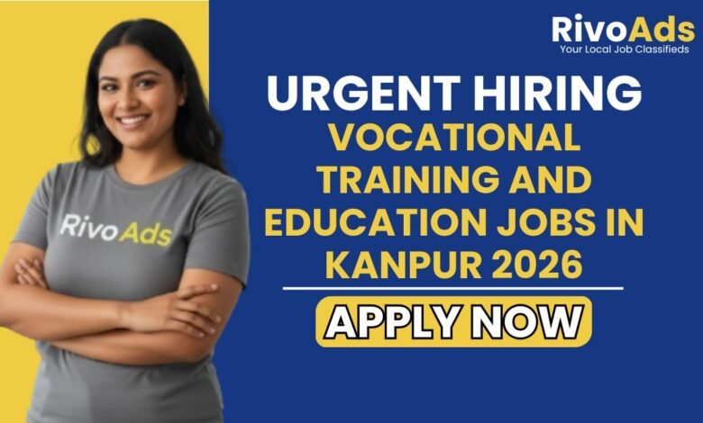 Vocational Training and Education Jobs in Kanpur 2026