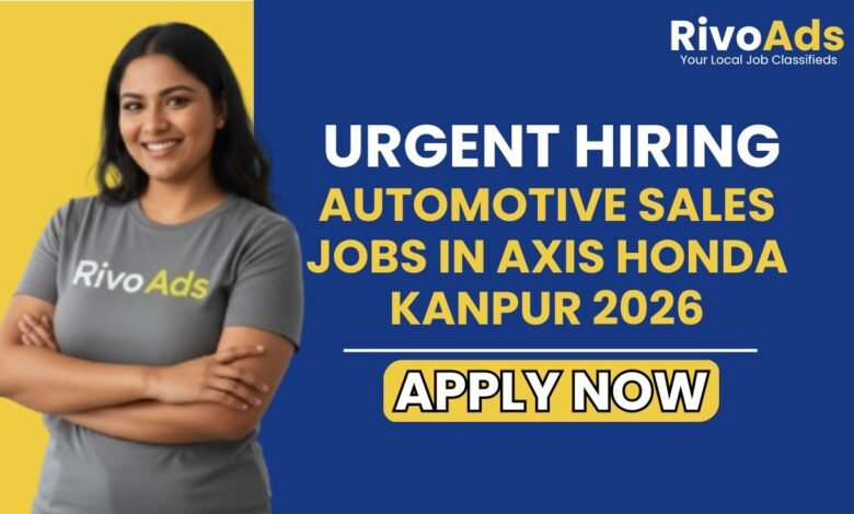 Automotive Sales Jobs in Axis Honda Kanpur 2026