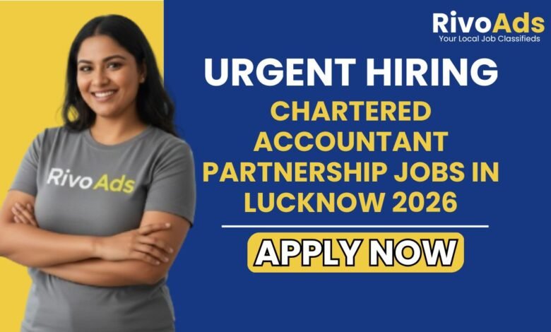 Chartered Accountant Partnership Jobs in Lucknow 2026