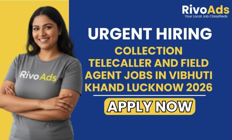 Collection Telecaller and Field Agent Jobs in Vibhuti Khand Lucknow 2026