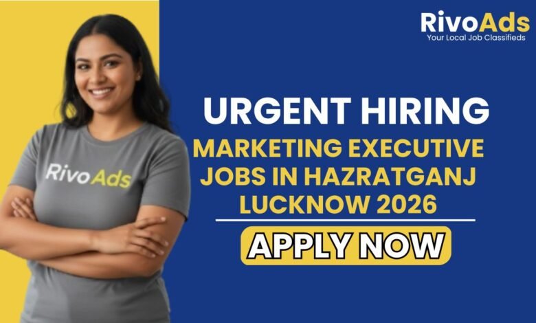 Marketing Executive Jobs in Hazratganj Lucknow 2026