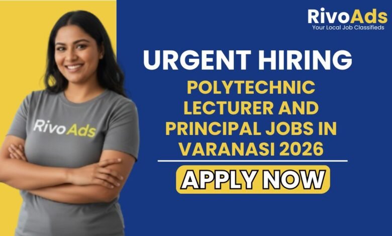 Polytechnic Lecturer and Principal Jobs in Varanasi 2026
