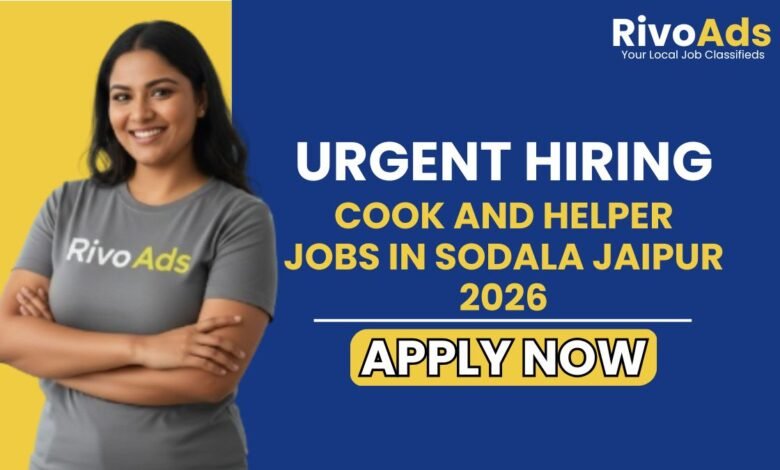 Cook and Helper Jobs in Sodala Jaipur 2026