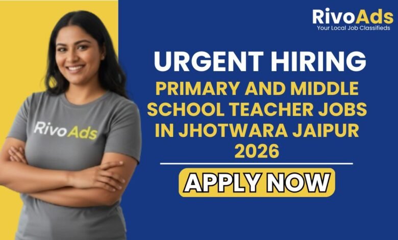 Primary and Middle School Teacher Jobs in Jhotwara Jaipur 2026
