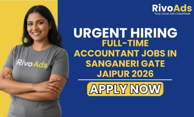 Full-Time Accountant Jobs in Sanganeri Gate Jaipur 2026
