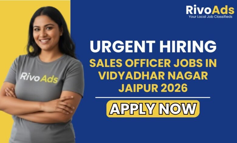 Sales Officer Jobs in Vidyadhar Nagar Jaipur 2026