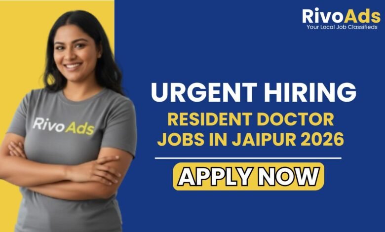 Resident Doctor Jobs in Jaipur 2026