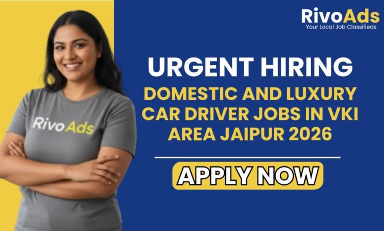 Domestic and Luxury Car Driver Jobs in VKI Area Jaipur 2026
