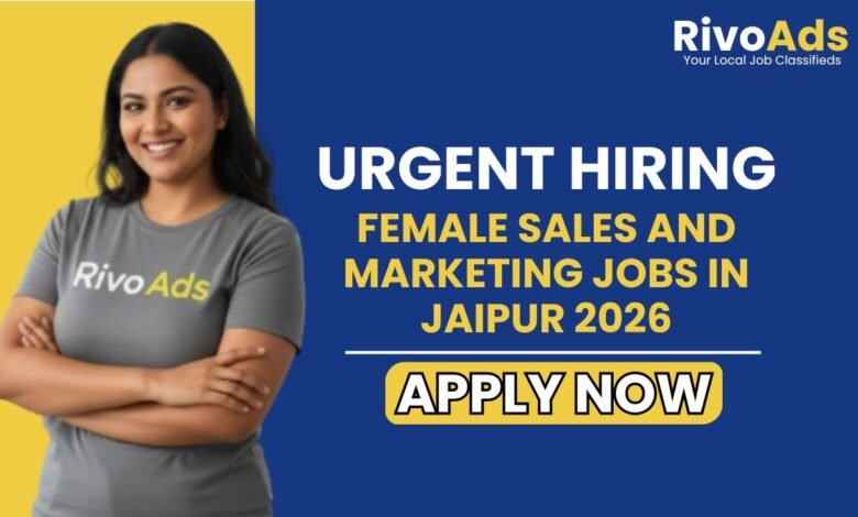 Female Sales and Marketing Jobs in Jaipur 2026